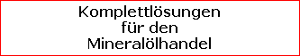 Komplettlsungen
fr den
Minerallhandel